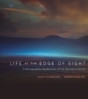 Life at the Edge of Sight : A Photographic Exploration of the Microbial World - eBook