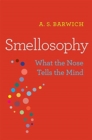 Smellosophy : What the Nose Tells the Mind - Book