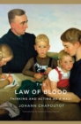 The Law of Blood : Thinking and Acting as a Nazi - eBook
