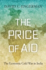 The Price of Aid : The Economic Cold War in India - eBook