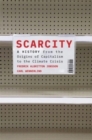 Scarcity : A History from the Origins of Capitalism to the Climate Crisis - Book