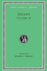 Julian, Volume III : Letters. Epigrams. Against the Galilaeans. Fragments - Book