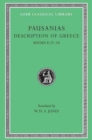 Description of Greece, Volume IV : Books 8.22-10 (Arcadia, Boeotia, Phocis and Ozolian Locri) - Book
