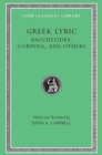 Greek Lyric : Bacchylides, Corinna, and Others Volume IV - Book