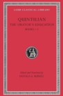 The Orator's Education : Books 1-2 Volume I - Book