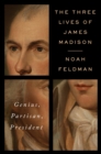 Three Lives of James Madison - eBook