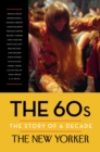 60s: The Story of a Decade - eBook