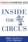 Inside the Circus--Romney, Santorum and the GOP Race: Playbook 2012 (POLITICO Inside Election 2012) - eBook