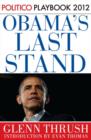 Obama's Last Stand: Playbook 2012 (POLITICO Inside Election 2012) - eBook