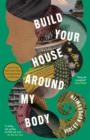 Build Your House Around My Body - eBook