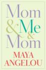 Mom & Me & Mom - eBook