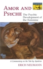 Amor and Psyche : The Psychic Development of the Feminine: A Commentary on the Tale by Apuleius. (Mythos Series) - Book