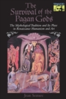The Survival of the Pagan Gods : The Mythological Tradition and Its Place in Renaissance Humanism and Art - Book
