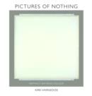 Pictures of Nothing : Abstract Art since Pollock - Book
