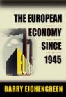 The European Economy since 1945 : Coordinated Capitalism and Beyond - Book