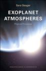 Exoplanet Atmospheres : Physical Processes - Book