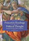 Princeton Readings in Political Thought : Essential Texts from Plato to Populism--Second Edition - Book