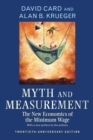 Myth and Measurement : The New Economics of the Minimum Wage - Twentieth-Anniversary Edition - Book