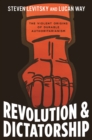 Revolution and Dictatorship : The Violent Origins of Durable Authoritarianism - Book