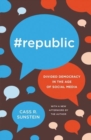 #Republic : Divided Democracy in the Age of Social Media - Book