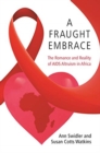 A Fraught Embrace : The Romance and Reality of AIDS Altruism in Africa - Book