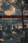 Weimar Germany : Promise and Tragedy, Weimar Centennial Edition - eBook