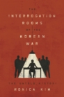 The Interrogation Rooms of the Korean War : The Untold History - eBook