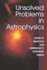 Unsolved Problems in Astrophysics - eBook