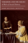 Vermeer and His Milieu : A Web of Social History - eBook