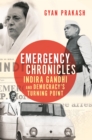 Emergency Chronicles : Indira Gandhi and Democracy's Turning Point - eBook