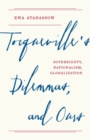 Tocqueville's Dilemmas, and Ours : Sovereignty, Nationalism, Globalization - Book
