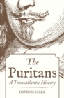 The Puritans : A Transatlantic History - eBook