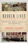 Broken Lives : How Ordinary Germans Experienced the 20th Century - Book