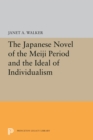 The Japanese Novel of the Meiji Period and the Ideal of Individualism - eBook