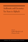 Arithmetic and Geometry : Ten Years in Alpbach (AMS-202) - eBook