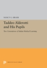 Taddeo Alderotti and His Pupils : Two Generations of Italian Medical Learning - eBook