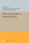 Interest Groups in Soviet Politics - eBook