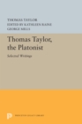 Thomas Taylor, the Platonist : Selected Writings - eBook