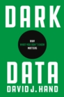 Dark Data : Why What You Don't Know Matters - eBook