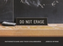 Do Not Erase : Mathematicians and Their Chalkboards - Book