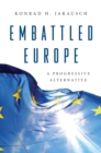 Embattled Europe : A Progressive Alternative - Book