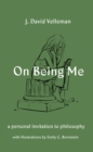On Being Me : A Personal Invitation to Philosophy - Book