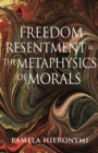 Freedom, Resentment, and the Metaphysics of Morals - eBook