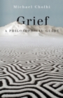 Grief : A Philosophical Guide - Book