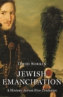 Jewish Emancipation : A History Across Five Centuries - Book