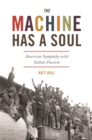 The Machine Has a Soul : American Sympathy with Italian Fascism - eBook