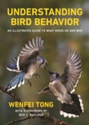 Understanding Bird Behavior : An Illustrated Guide to What Birds Do and Why - eBook