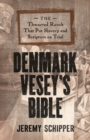 Denmark Vesey's Bible : The Thwarted Revolt That Put Slavery and Scripture on Trial - eBook