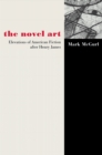 The Novel Art : Elevations of American Fiction after Henry James - eBook