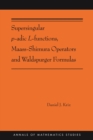 Supersingular p-adic L-functions, Maass-Shimura Operators and Waldspurger Formulas : (AMS-212) - Book